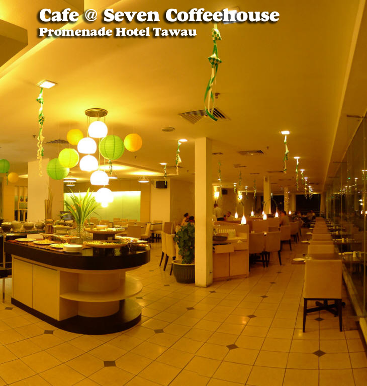 Cafe @ Seven Coffeehouse Promenade Hotel Tawau